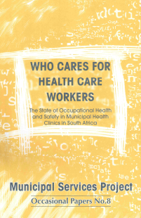Who Cares for Health Care Workers? The State of Occupational Health and Safety in Municipal Health Clinics in South Africa image
